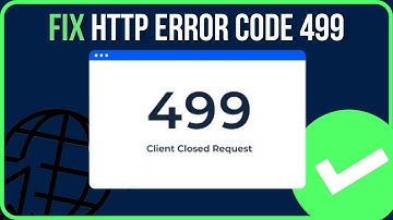[FIXED] 499 ERROR CODE (Step-by-Step) | How to Fix HTTP Error Code 499