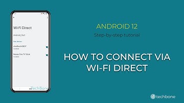 How to Connect via Wi-Fi Direct [Android 12]