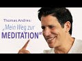 Thomas andres im interview dein weg zur meditation  meditation talks