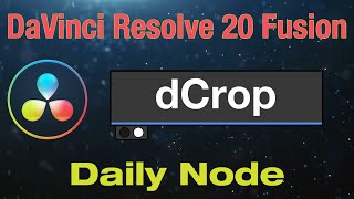 DaVinci Resolve 20 Fusion dCrop Node