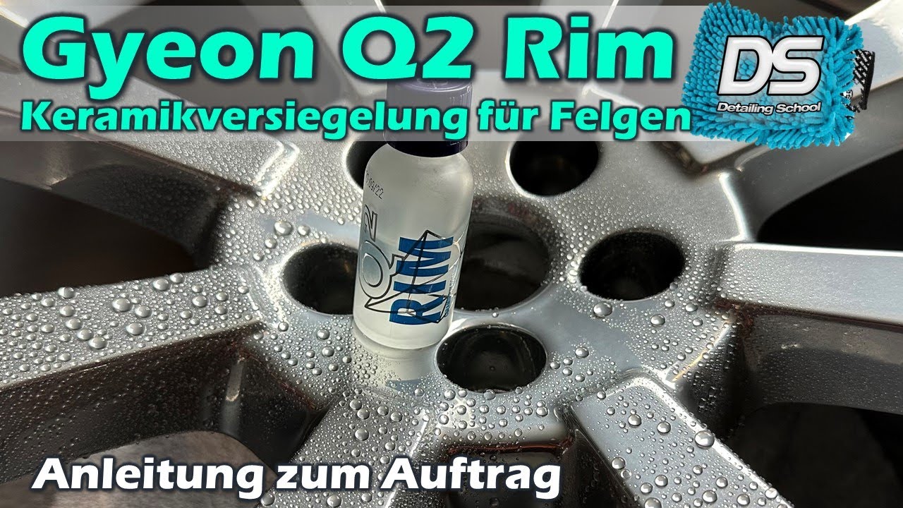 Felgen mit Keramik versiegeln: Gyeon Q2 Rim - Anleitung und Tipps zum Auftrag - Ceramic Coating