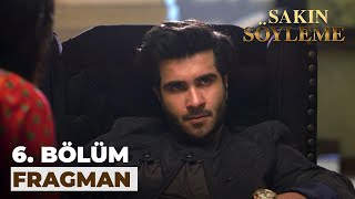 Sakın Söyleme 6.  Fragmanı (25 Aralık Pazartesi) Resimi