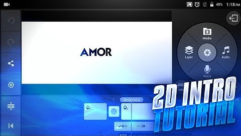 HOW TO MAKE A 2D INTRO ON ANDROID/CLEAN 2D INTRO TUTORIAL