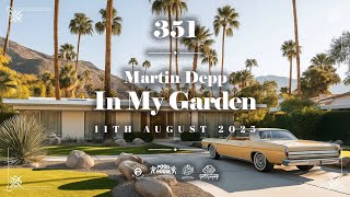 In My Garden Vol 351 (deep house, garage house, deep tech)
