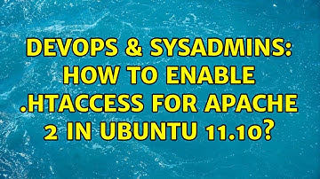 DevOps & SysAdmins: How to enable .htaccess for Apache 2 in Ubuntu 11.10? (2 Solutions!!)