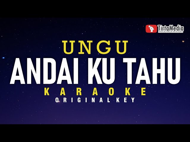 andai ku tahu - ungu (karaoke) class=