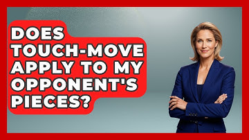 Does Touch-Move Apply To My Opponent