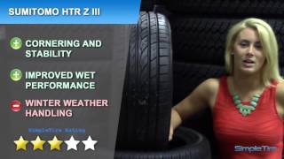 SUMITOMO HTR Z III TIRE REVIEW   SimpleTire com