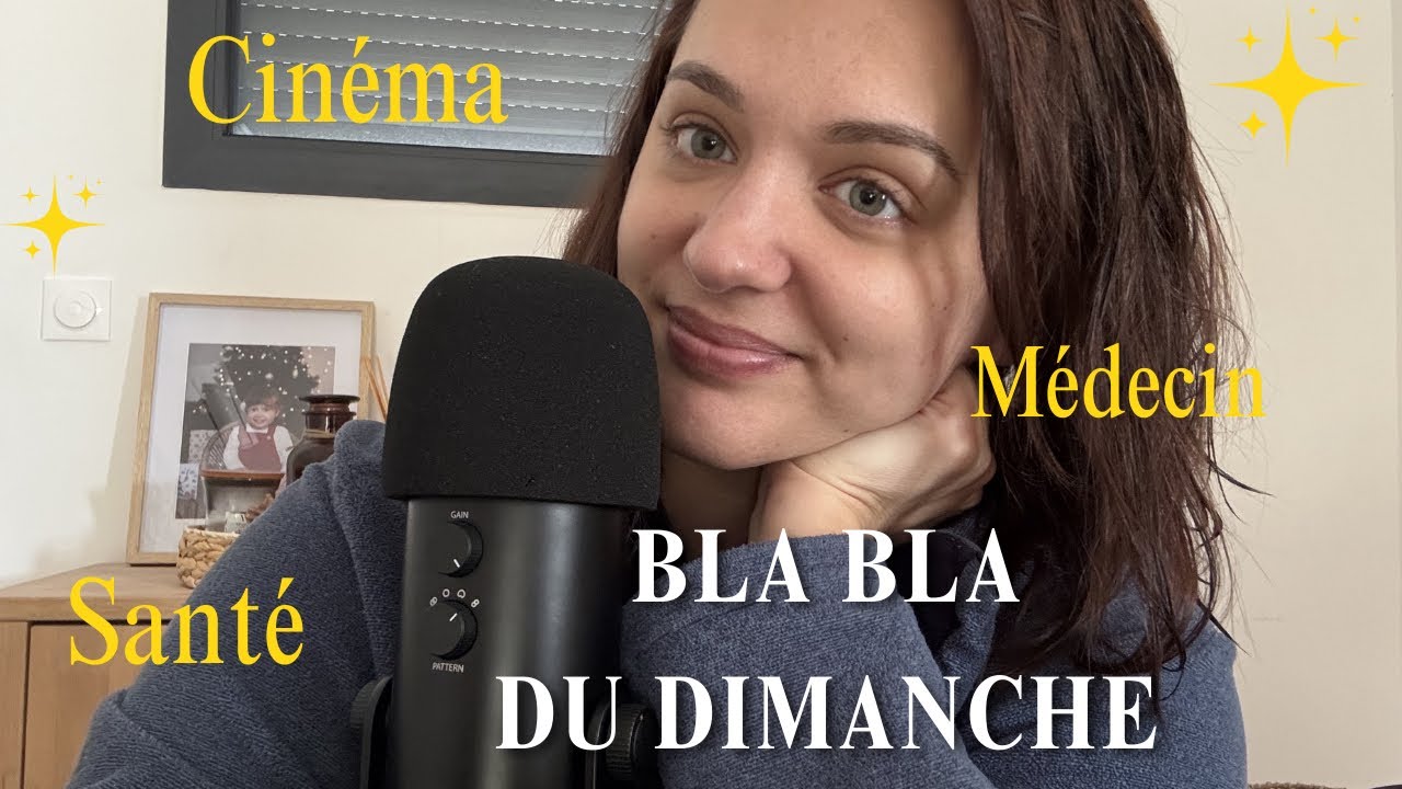 ASMR ⭐️ bla-bla du dimanche ⭐️ santé , cinéma , moral , anecdotes etc 