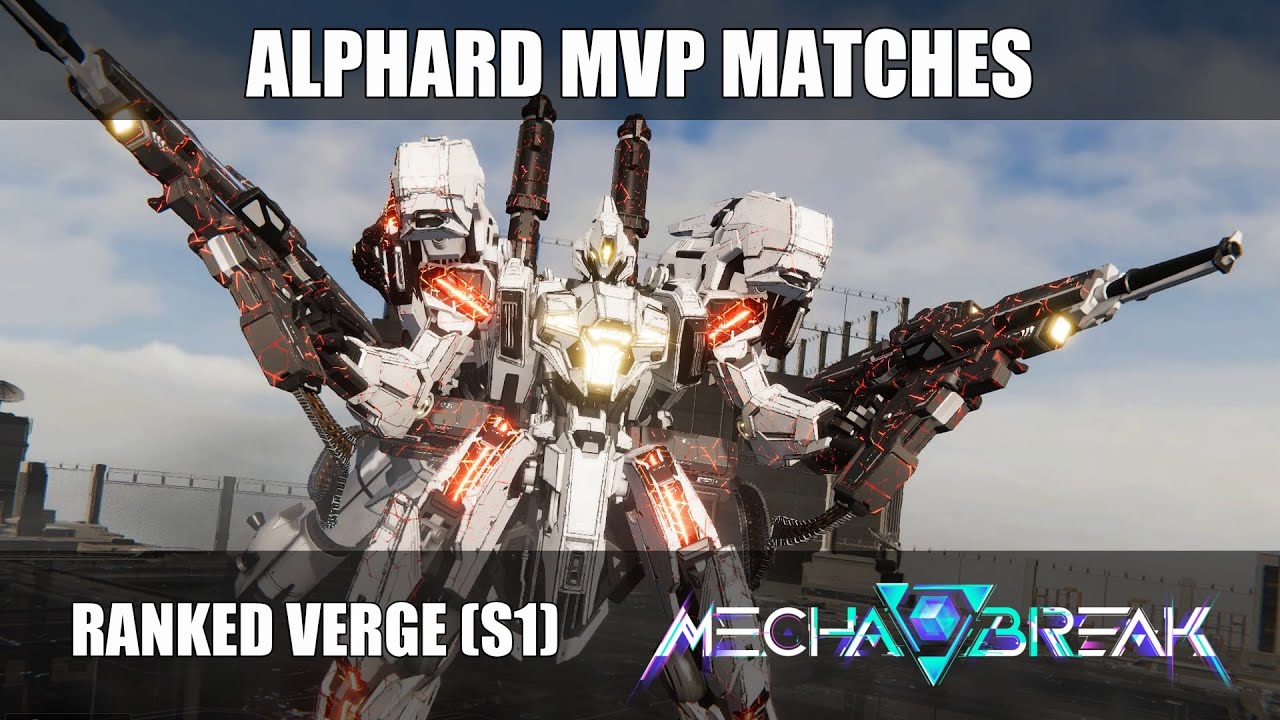 Alphard MVP Matches (General to Champion, Season 1 Operation Verge) - Mecha BREAK