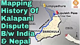 HISTORY OF KALAPANI DISPUTE BETWEEN INDIA & NEPAL BORDER, SUGAULI TREATY, OLD VS NEW MAP