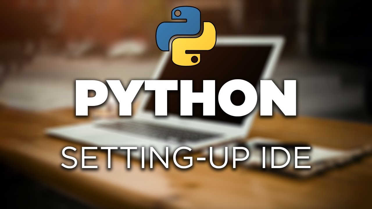 BEGINNERS PYTHON : LOADING AND SETTING-UP THE IDE - YouTube