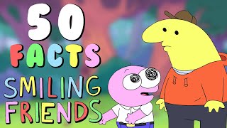 50 SMILING FRIENDS FACTS (That You Should Know!)
