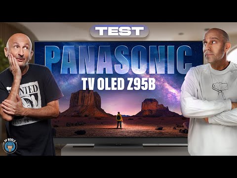 TEST : TV OLED Panasonic Z95B (vs Z95A, LG, Samsung...) Vidéo 4K chapitrée
