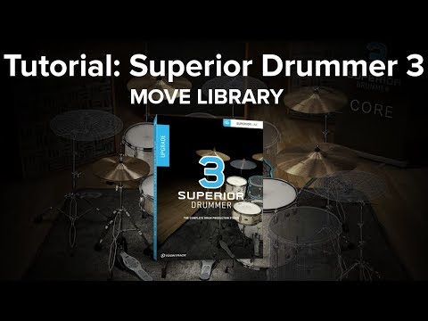 Tutorial: Move Superior Drummer 3 Core Library