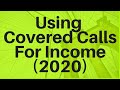 How to Use Covered Calls For Income (2020)