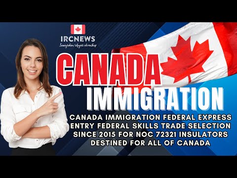 Federal Express Entry Federal Skills Trade  for NOC 72321 Insulators  for all of Canada (2015)