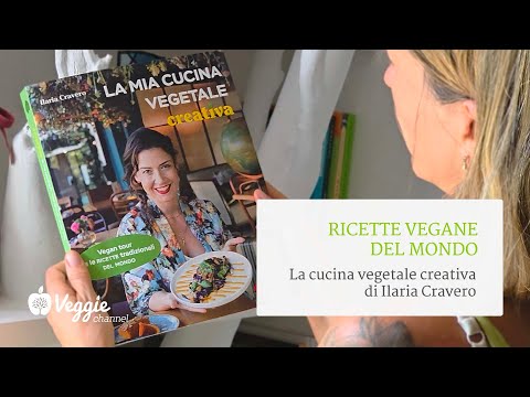 Vegan Recipes from Around the World: Ilaria Cravero's Creative Plant-Based Cuisine
