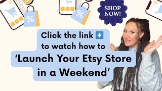 How to launch your Etsy store in a weekend