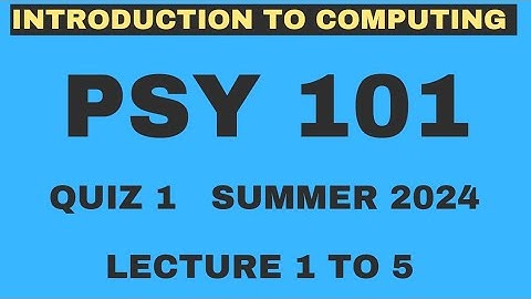 PSY101 Quiz 1 2024 | Summer semester | Lecture 1 to 5 | PSY101 Midterm preparation 2024 | VU Nexus