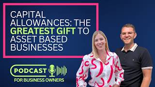 Capital Allowances: The Greatest Gift To Asset Based Businesses