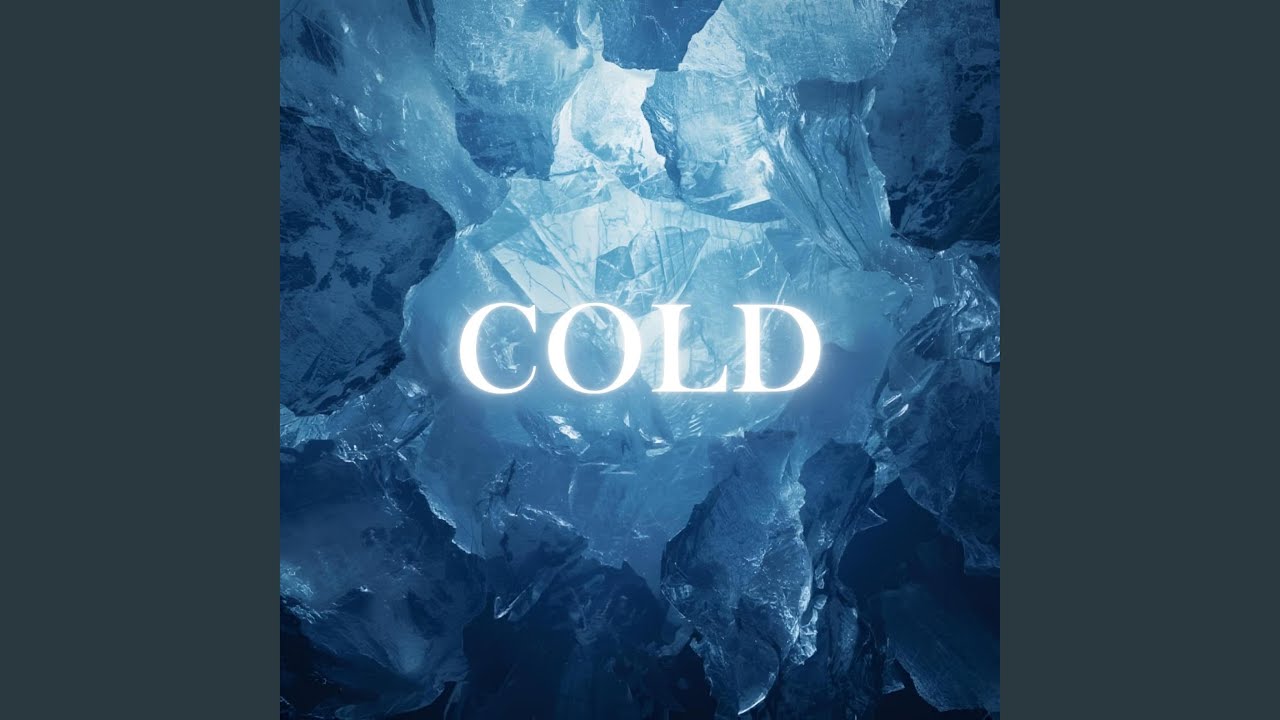 COLD - YouTube
