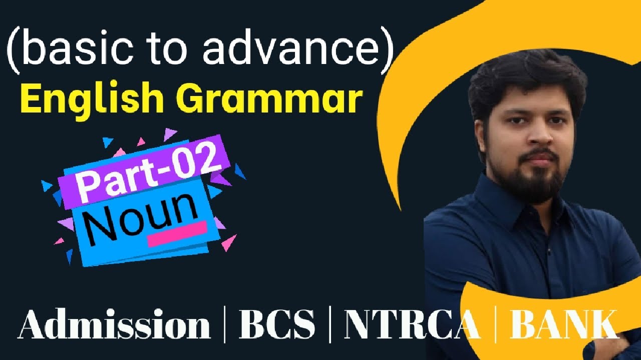 Noun | Part-02 | Basic to advance | English Grammar | Jubayer Shuvo ...