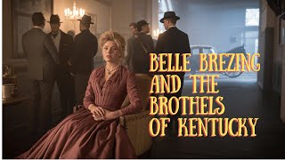 Belle Brezing and the Brothels of Kentucky | The Bedtime Historian #TrueCrime #darkhistory