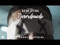 Rebujitos - Desordenada feat. Belén Rodas (Videoclip Oficial)