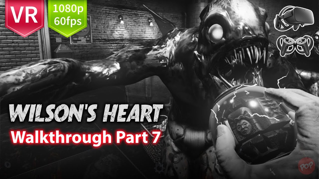 Wilson's Heart Complete Walkthrough Part 7 for Oculus Rift FullHD 1080p 60 fps