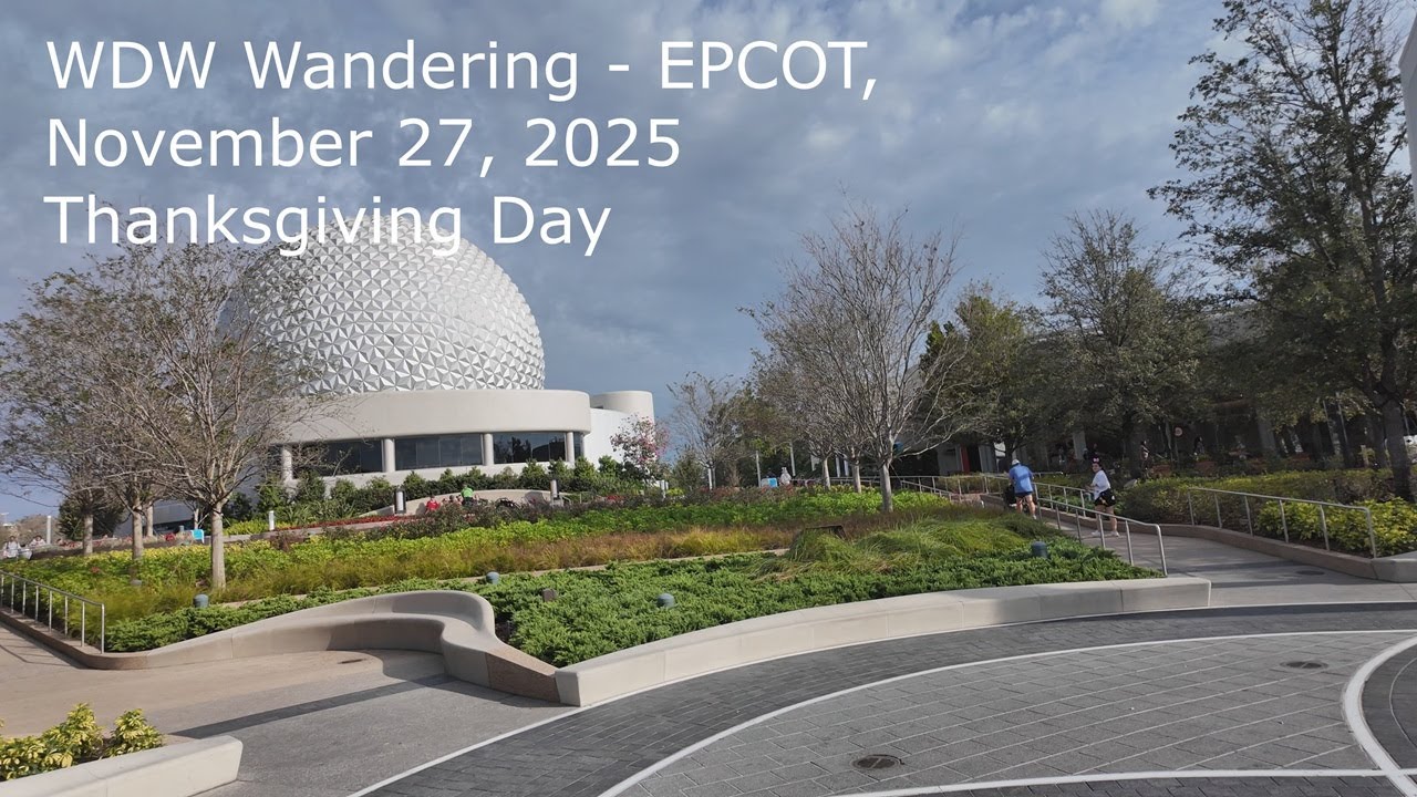 WDW Wandering - EPCOT, November 27, 2025, Thanksgiving
