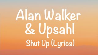 Alan Walker & Upsahl - Shut Up (Lyrics) Resimi