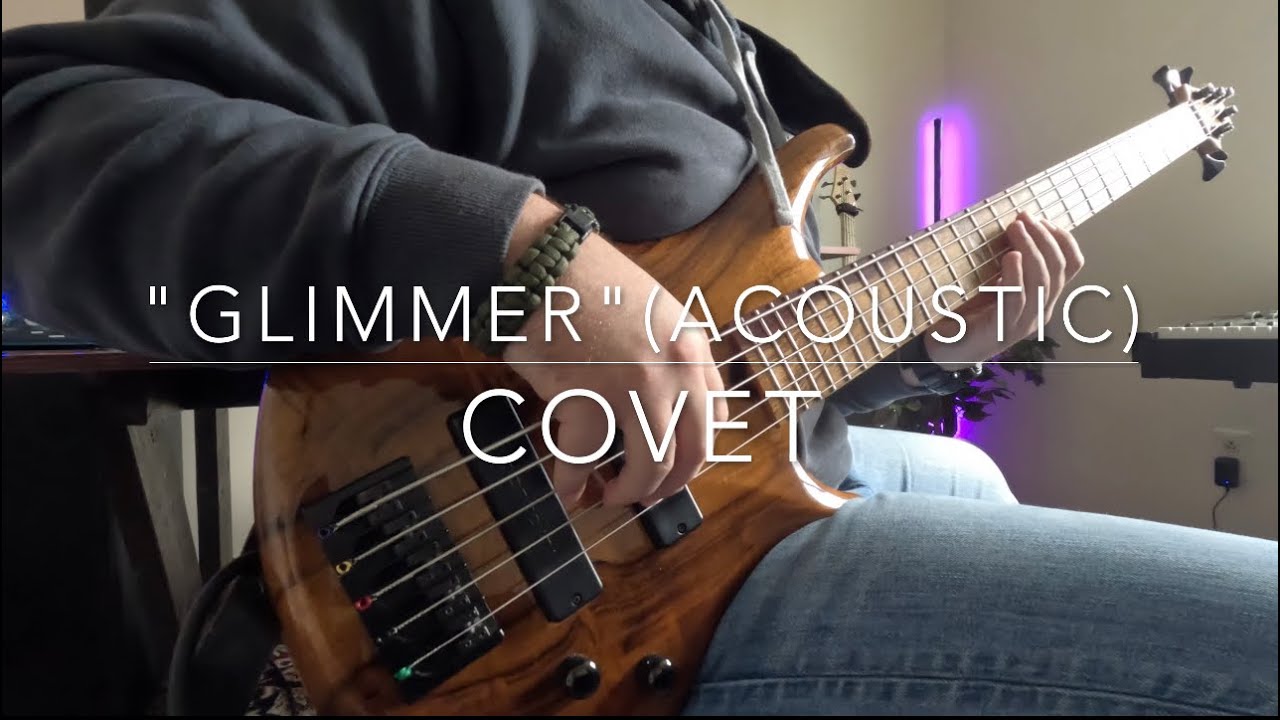 Glimmer (acoustic) by Covet Bass Cover YouTube