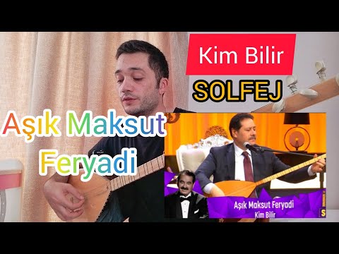 Aşık Maksut Feryadi - Benim Neler Çektiğimi Kim Bilir SOLFEJ (Kısa Sap ) #solfej #saz #kimbilir