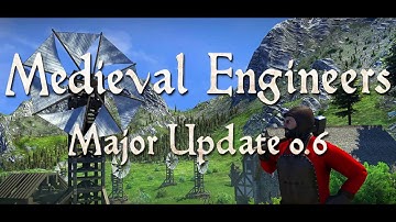 Medieval Engineers - Coming in 0.6: Improved Experience!