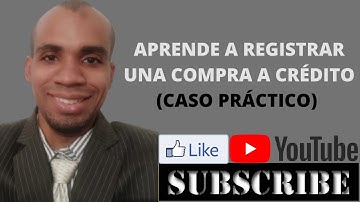 #contabilidad  Aprende a Registrar una Compra a Crédito