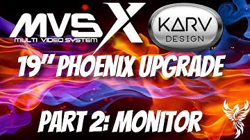 MVSX 19 INCH MONITOR UPGRADE PART2