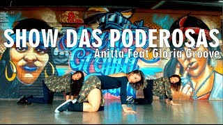 Show Das Poderosas - Anitta Feat Glória Groove | Coreógrafa Pâmela Mascara | RCA DANCE