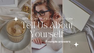 Tell Us About Yourself | Example Answers | New Grad Nursing Interview