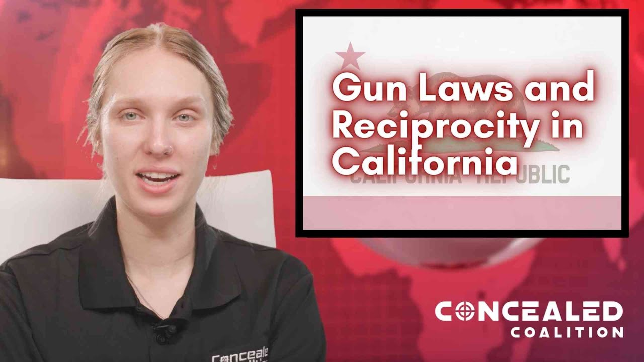 2022 Gun Laws and Concealed Carry Reciprocity in California YouTube