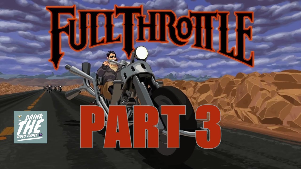 Full Throttle Remastered Playthrough! Part 3 - Bunny rabbits, a ...
