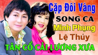 Cặp Đôi Vàng MINH PHỤNG LỆ THỦY | Tuyển Chọn Những Bài Tân Cổ, Cải Lương Hay Nhất Trước 1975