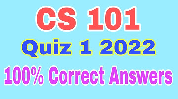 CS101 Quiz 1 2022||Cs101 quiz 1 solved 2022||Cs 101 quiz 1 Solution 2022 100% Correct Answers||Cs101