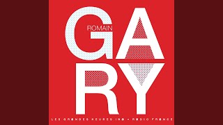 Romain Gary: Le nomade multiple - Les Grandes Heures Ina / Radio France