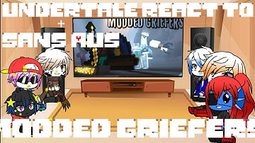 Multiverse 427 Ep 13 || Undertale + Sans AUs React to Modded Griefers || Gacha Club