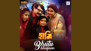 Bhutu Bhaijaan (From 