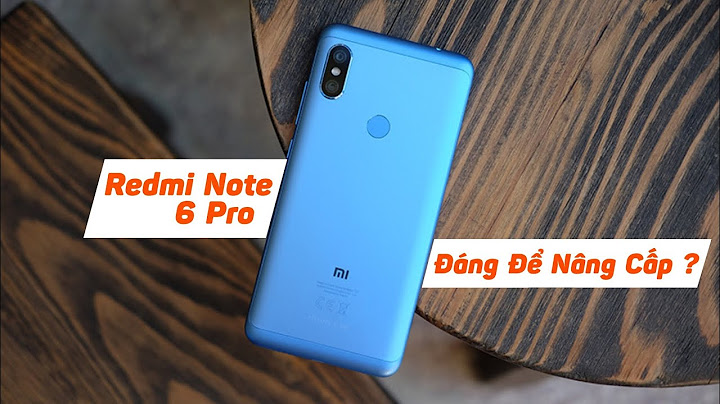 Đánh giá camera xiaomi note 6 pro năm 2024