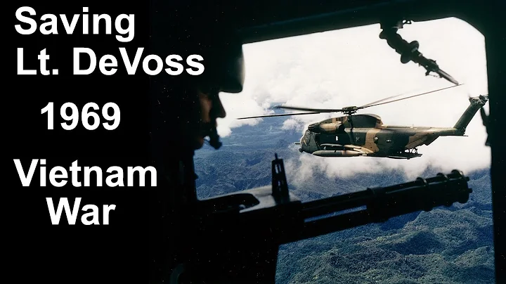 Saving Lt. James DeVoss - Vietnam War 1969