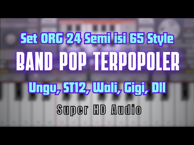 Download Set ORG Semi Band Pop Populer - isi 5 Lusin Super HD Audio class=