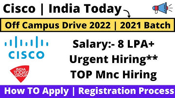 Cisco | India Today | Off Campus Drive 2022 BATCH | How To Apply | Registration Process  | TOP MNC